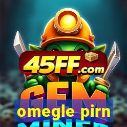 omegle pirn